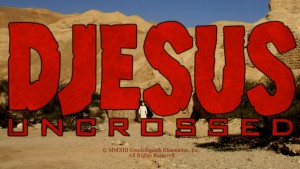 Djesus Uncrossed